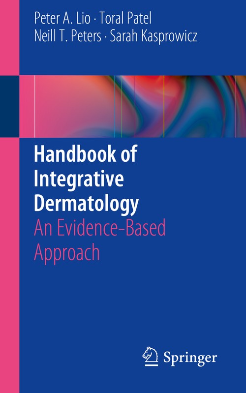 Handbook of Integrative Dermatology by Peter A Lio ISBN 9783319178158