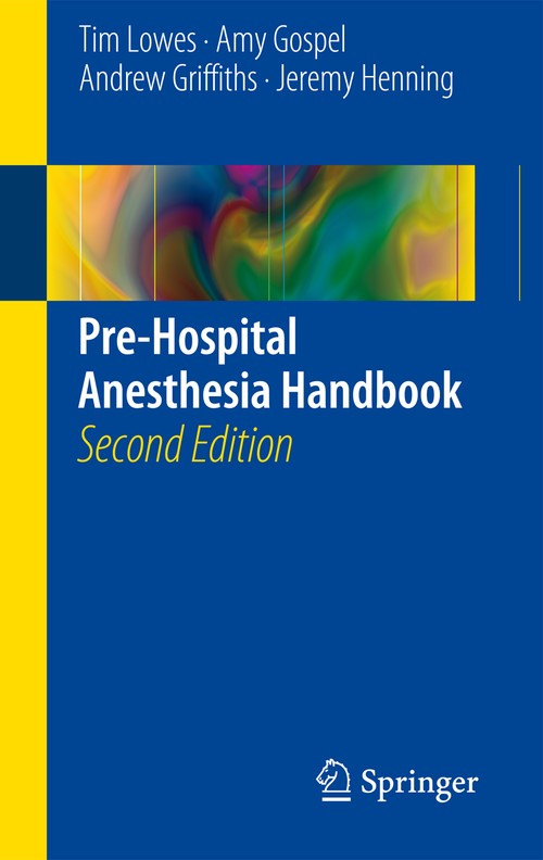 Pre-Hospital Anesthesia Handbook by Tim Lowes ISBN 9783319230894