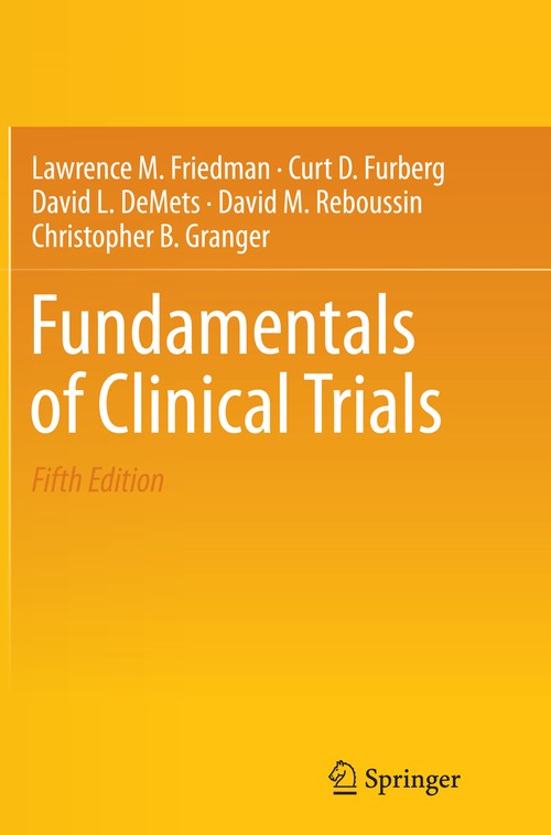 Fundamentals of Clinical Trials by Lawrence M Friedman ISBN 9783319307732