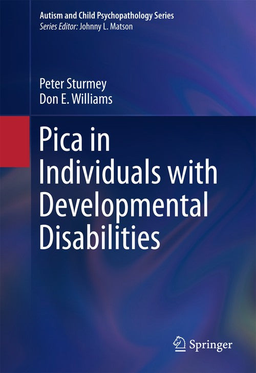 Pica in Individuals with Developmental Disabilities by Peter Sturmey ISBN 9783319307961