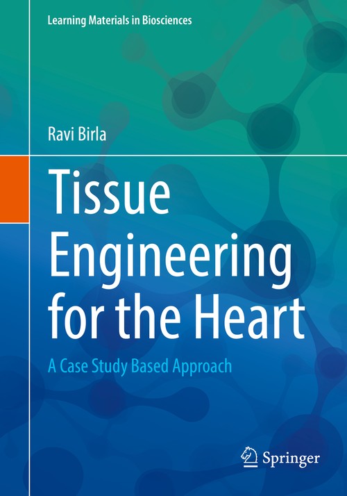 Tissue Engineering for the Heart by Ravi Birla ISBN 9783319415031
