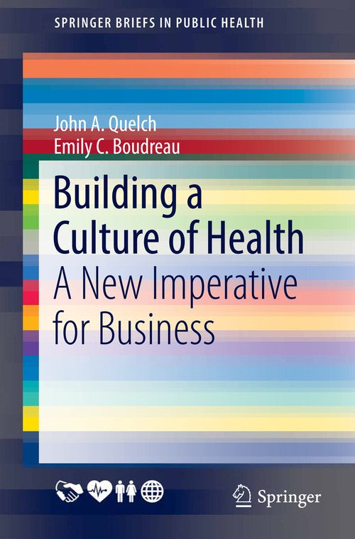 Building a Culture of Health by John A Quelch ISBN 9783319437224