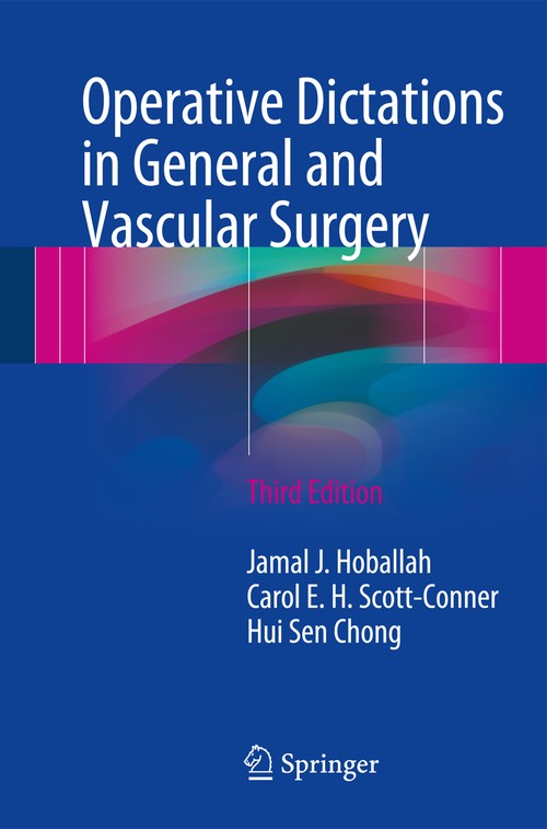 Operative Dictations in General and Vascular Surgery by Jamal J Hoballah ISBN 9783319447957
