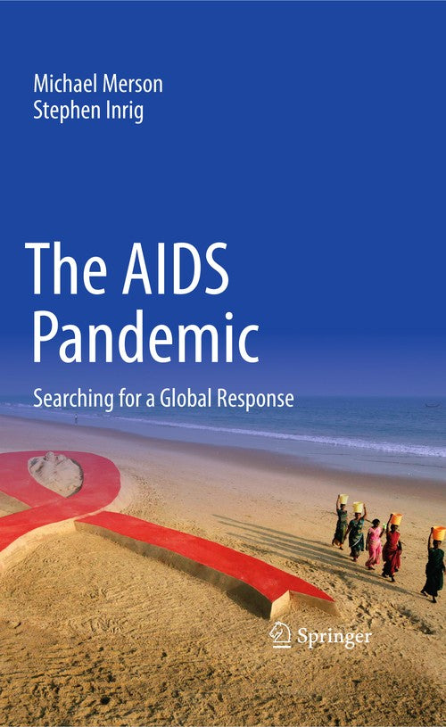 The AIDS Pandemic by Michael Merson ISBN 9783319484310