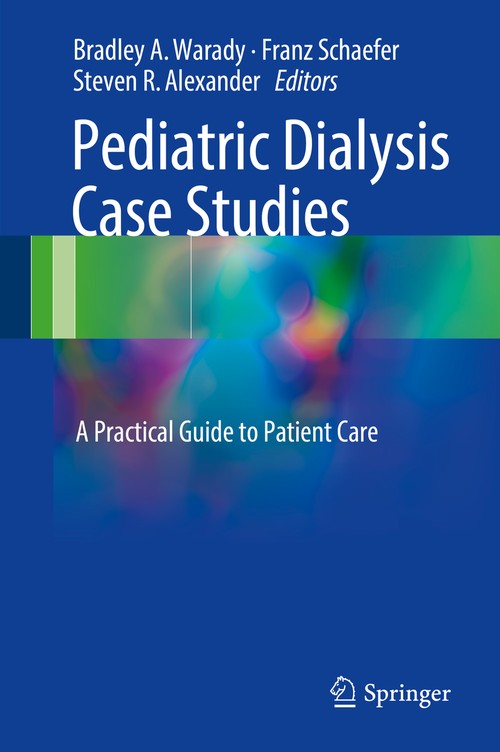 Pediatric Dialysis Case Studies by Bradley A Warady ISBN 9783319551456
