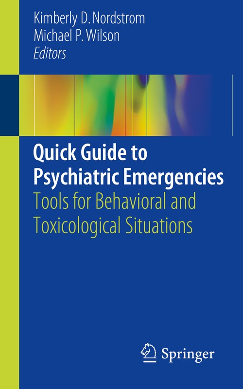 Quick Guide to Psychiatric Emergencies by Kimberly D Nordstrom ISBN 9783319582580