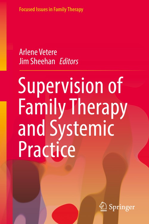 Supervision of Family Therapy and Systemic Practice by Arlene Vetere ISBN 9783319685908