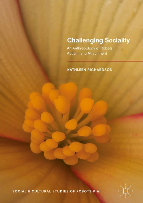Challenging Sociality by Kathleen Richardson ISBN 9783319747538