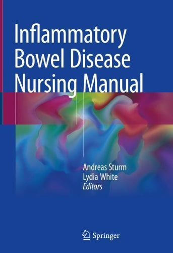 Inflammatory Bowel Disease Nursing Manual by Andreas Sturm ISBN 9783319750217