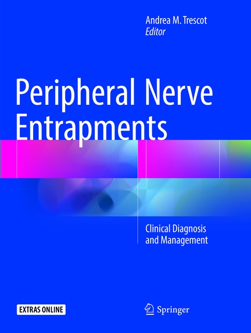 Peripheral Nerve Entrapments by Andrea M Trescot Md Abipp Fipp ISBN 9783319801513