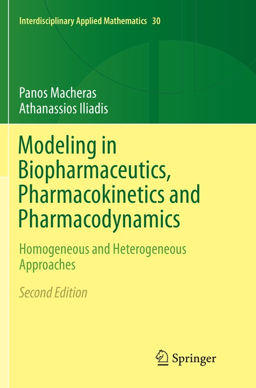 Modeling in Biopharmaceutics, Pharmacokinetics and Pharmacodynamics by Panos Macheras ISBN 9783319801810