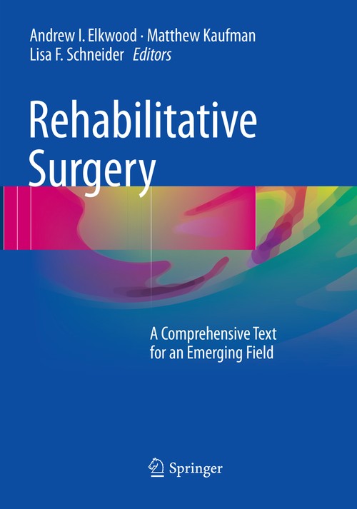 Rehabilitative Surgery by Andrew I Elkwood ISBN 9783319823461
