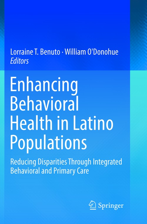 Enhancing Behavioral Health in Latino Populations by Lorraine T Benuto ISBN 9783319826035