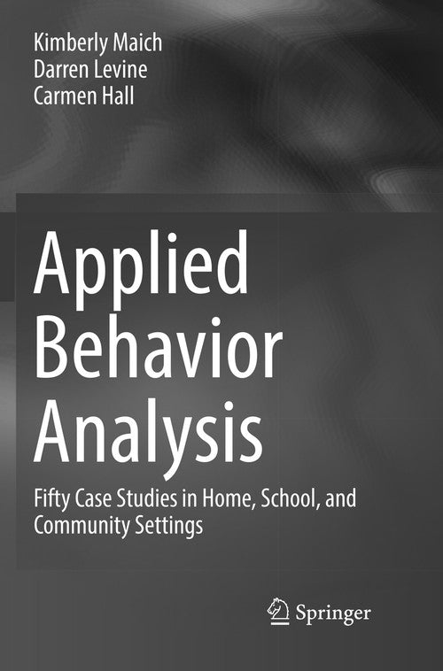 Applied Behavior Analysis by Kimberly Maich ISBN 9783319831381