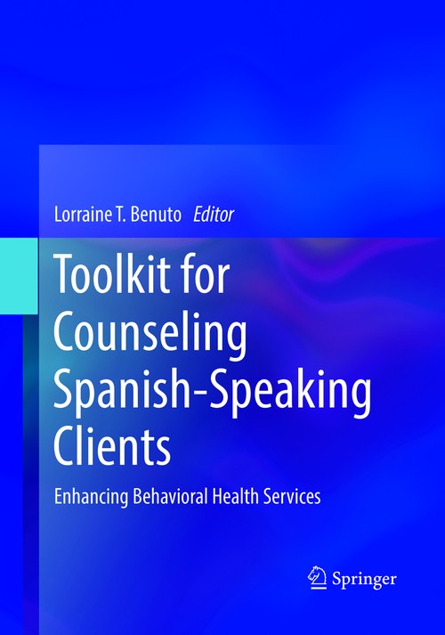 Toolkit for Counseling Spanish-Speaking Clients by Lorraine T Benuto ISBN 9783319878935