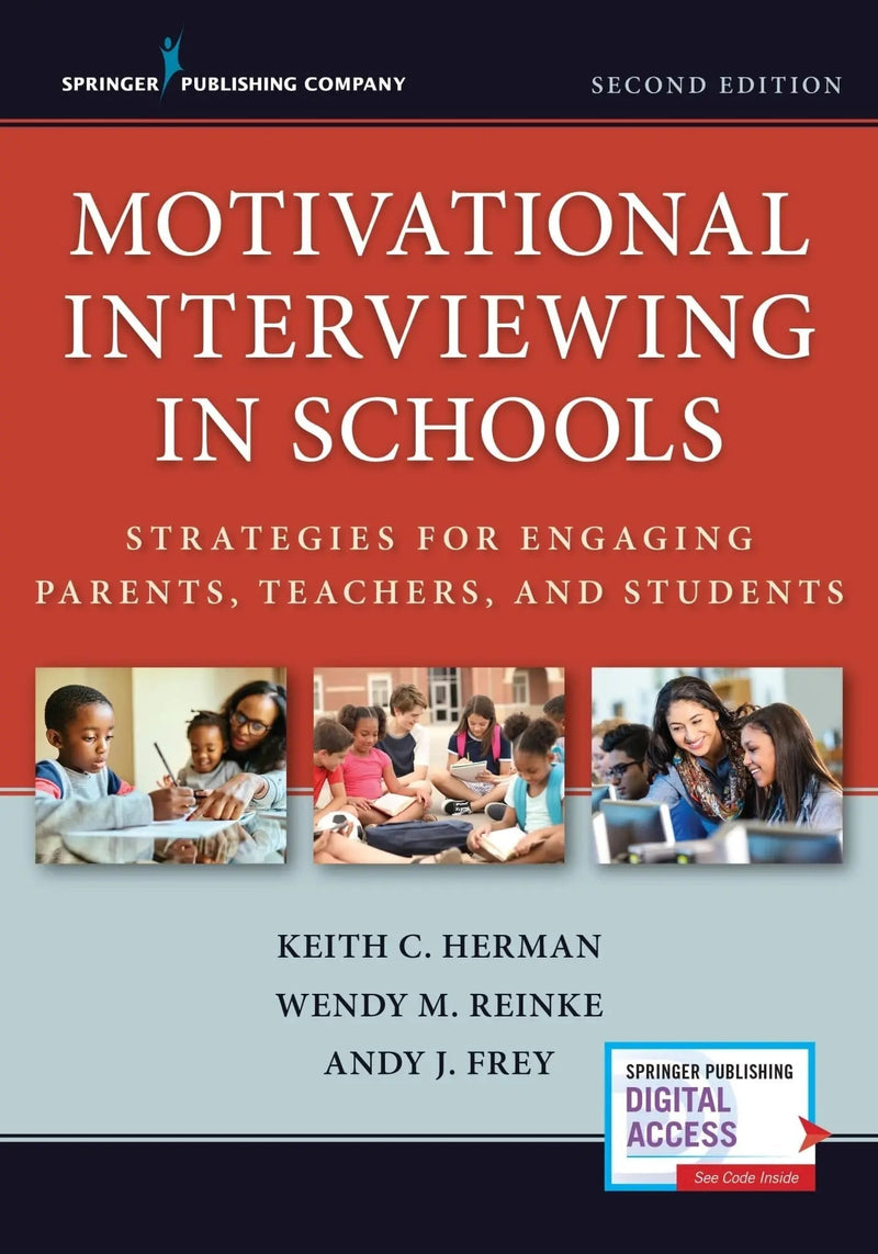 Motivational Interviewing in Schools Strategies for Engaging Parents, Teachers, and Students by Keith C. Herman 2nd Edition ISBN 9780826148773