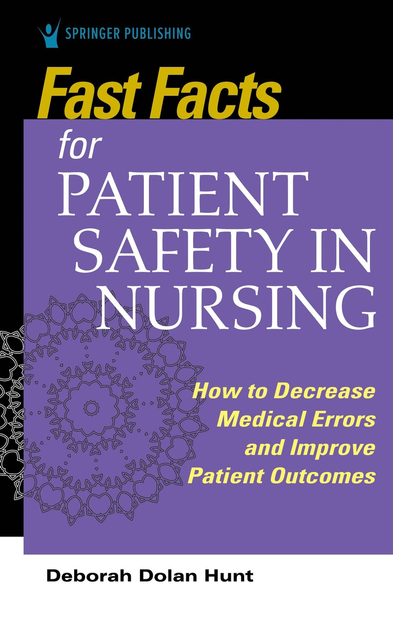 Fast Facts for Patient Safety in Nursing by Deborah Dolan Hunt 1st Edition
