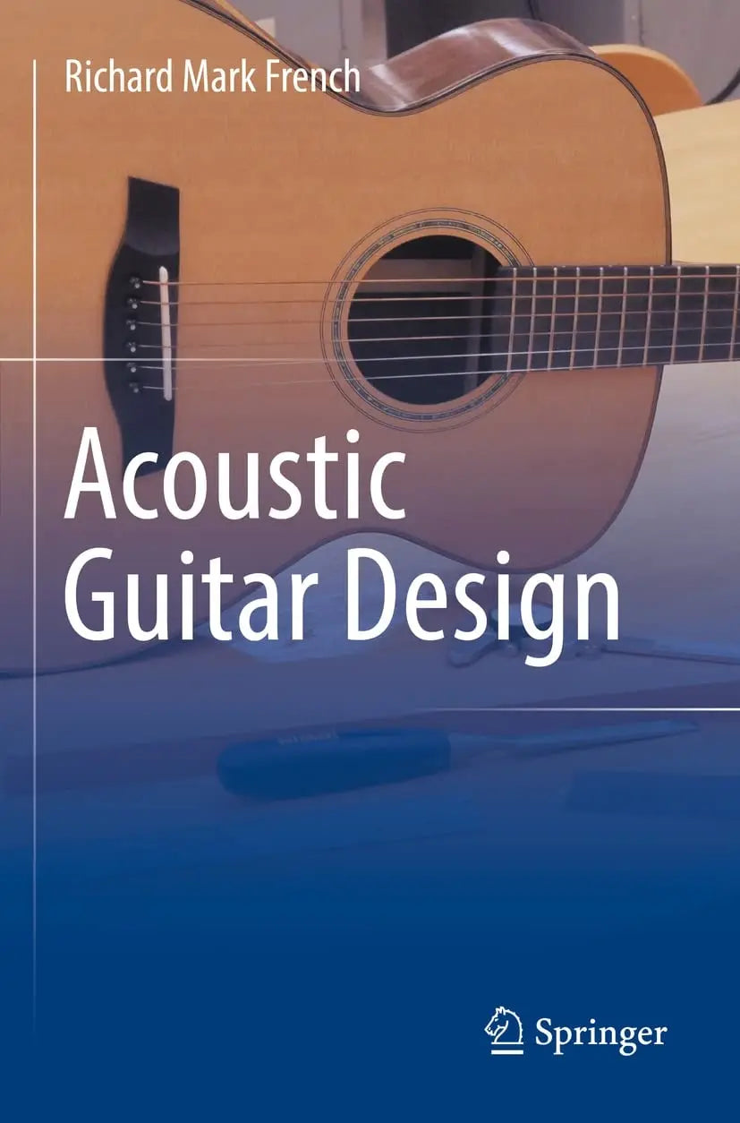 Acoustic Guitar Design by Richard Mark French 1st Edition - front cover