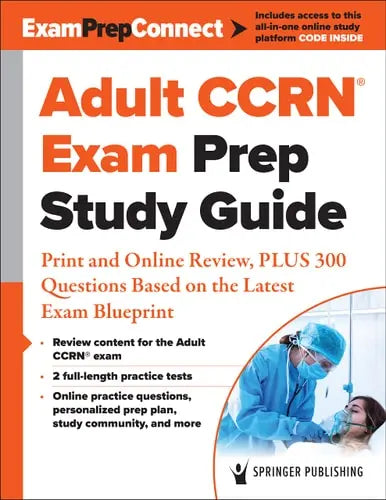 Adult CCRN (R) Exam Prep Study Guide Print and Online Review, PLUS 300 Questions Based on the Latest Exam Blueprint by Springer Publishing Company ISBN: 978-0826164032 - front cover