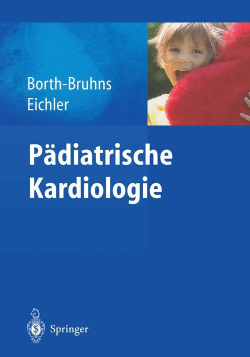 Padiatrische Kardiologie by Thomas Borth-Bruhns ISBN 9783540406167