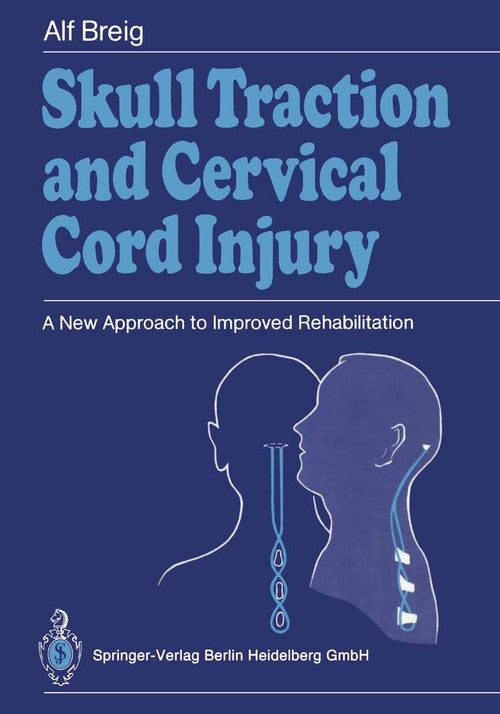 Skull Traction and Cervical Cord Injury by John R Silver | ISBN-13 9783540504146
