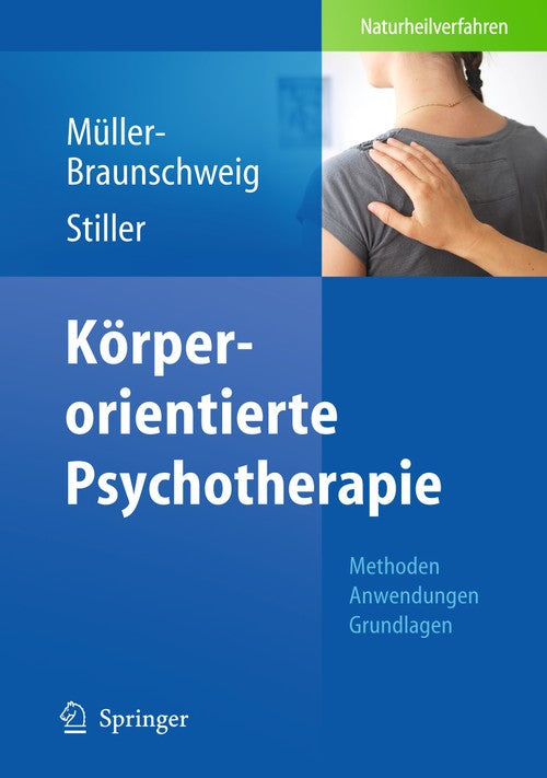 Koerperorientierte Psychotherapie by Hans Mllerbraunschweig ISBN 9783540888031