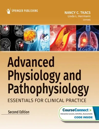 Advanced Physiology and Pathophysiology Essentials for Clinical Practice by Nancy C. Tkacs ISBN: 978-0826167552 - front cover