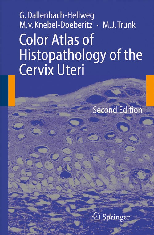 Color Atlas of Histopathology of the Cervix Uteri by Gisela Dallenbach-Hellweg | ISBN-13 9783642064333