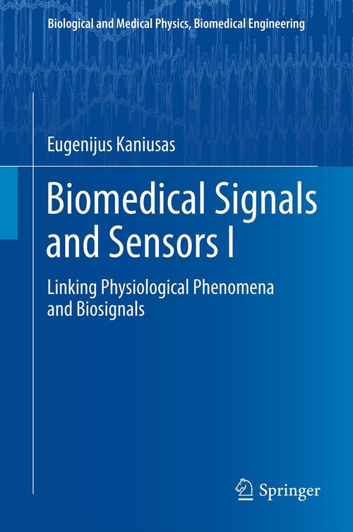 Biomedical Signals and Sensors I by Eugenijus Kaniusas | ISBN-13 9783642248429