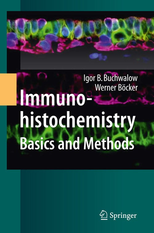 Immunohistochemistry: Basics and Methods by Igor B Buchwalow | ISBN-13 9783642425028