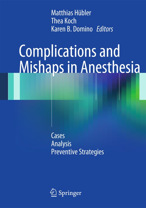 Complications and Mishaps in Anesthesia by Matthias Hbler | ISBN-13 9783642454066