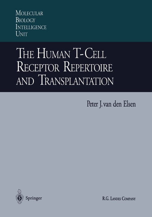 The Human T-Cell Receptor Repertoire and Transplantation by Peter Van Den Elsen | ISBN-13 9783662224960