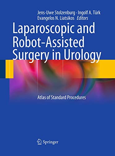 Laparoscopic and Robot-Assisted Surgery in Urology by Jens-Uwe Stolzenburg | ISBN-13 9783662502440
