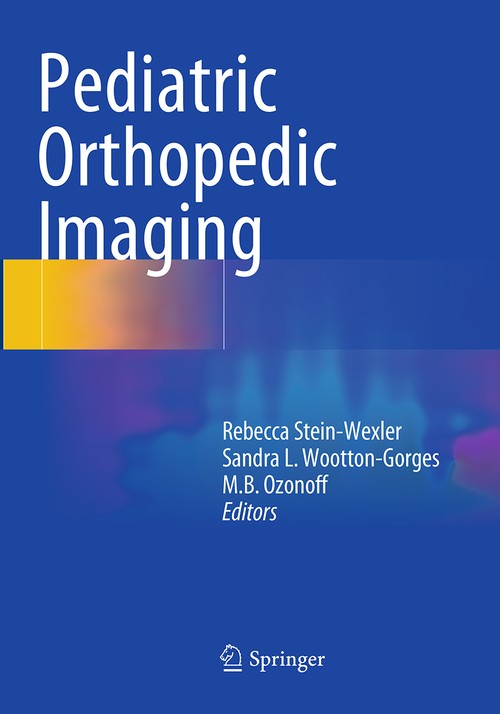 Pediatric Orthopedic Imaging by Rebecca Stein-Wexler | ISBN-13 9783662508619