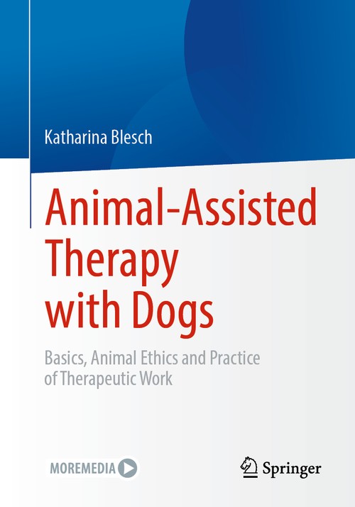 Animal-Assisted Therapy with Dogs by Katharina Blesch | ISBN-13 9783662679647