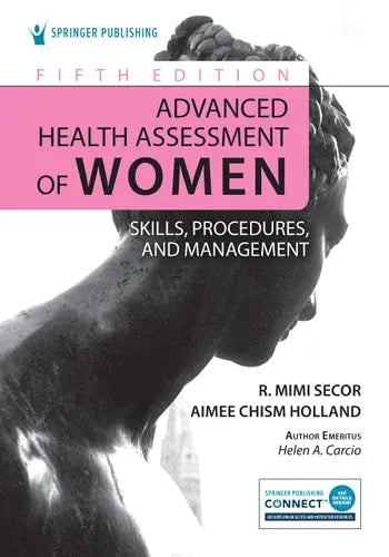 Advanced Health Assessment of Women Skills, Procedures, and Management by R. Mimi Secor ISBN: 978-0826179623 - front cover