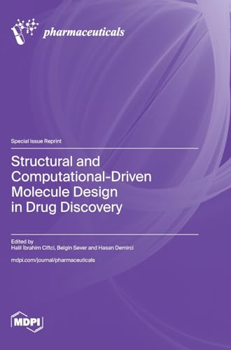 Structural and Computational-Driven Molecule Design in Drug Discovery by Belgin Sever ISBN 9783725810147