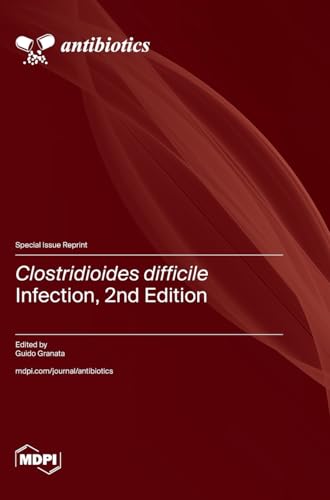 Clostridioides difficile Infection, 2nd Edition by Guido Granata