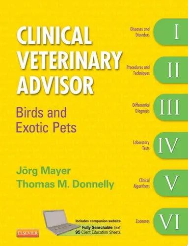 Clinical Veterinary Advisor: Birds and Exotic Pets ISBN 9781416039693