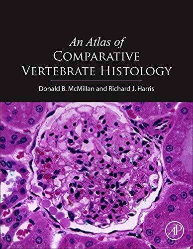 An Atlas of Comparative Vertebrate Histology by Donald B. McMillan - front cover