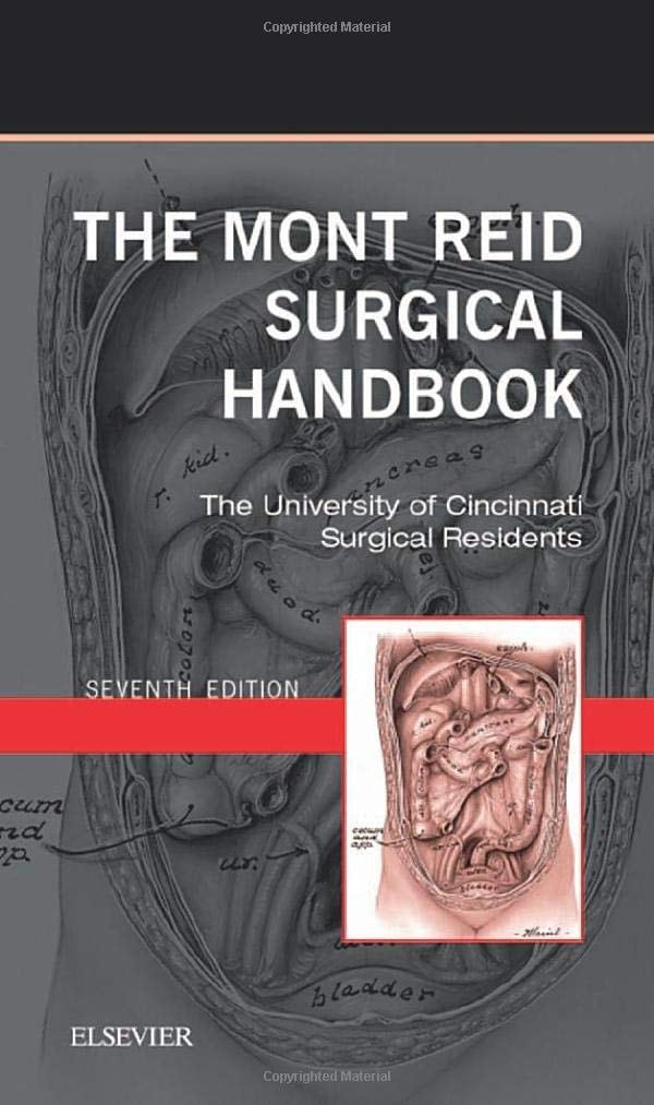 The Mont Reid Surgical Handbook Mobile Medicine Series by The University of Cincinnati Residents 7th Edition