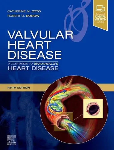 Valvular Heart Disease A Companion to Braunwald's Heart Disease by Catherine M. Otto 5th Edition ISBN 9780323546331