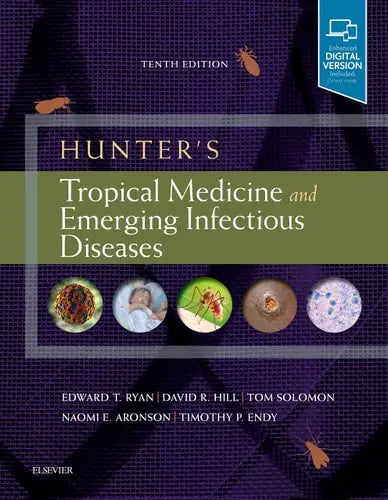 Hunter's Tropical Medicine and Emerging Infectious Diseases by Edward T. Ryan 10th Edition ISBN 9780323555128