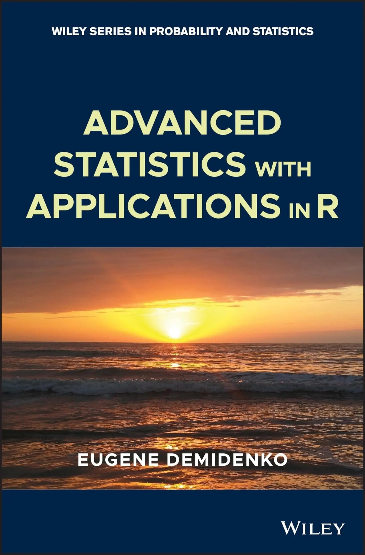 Advanced Statistics with Applications in R by Eugene Demidenko 1st Edition ISBN 9781118387986 - front cover
