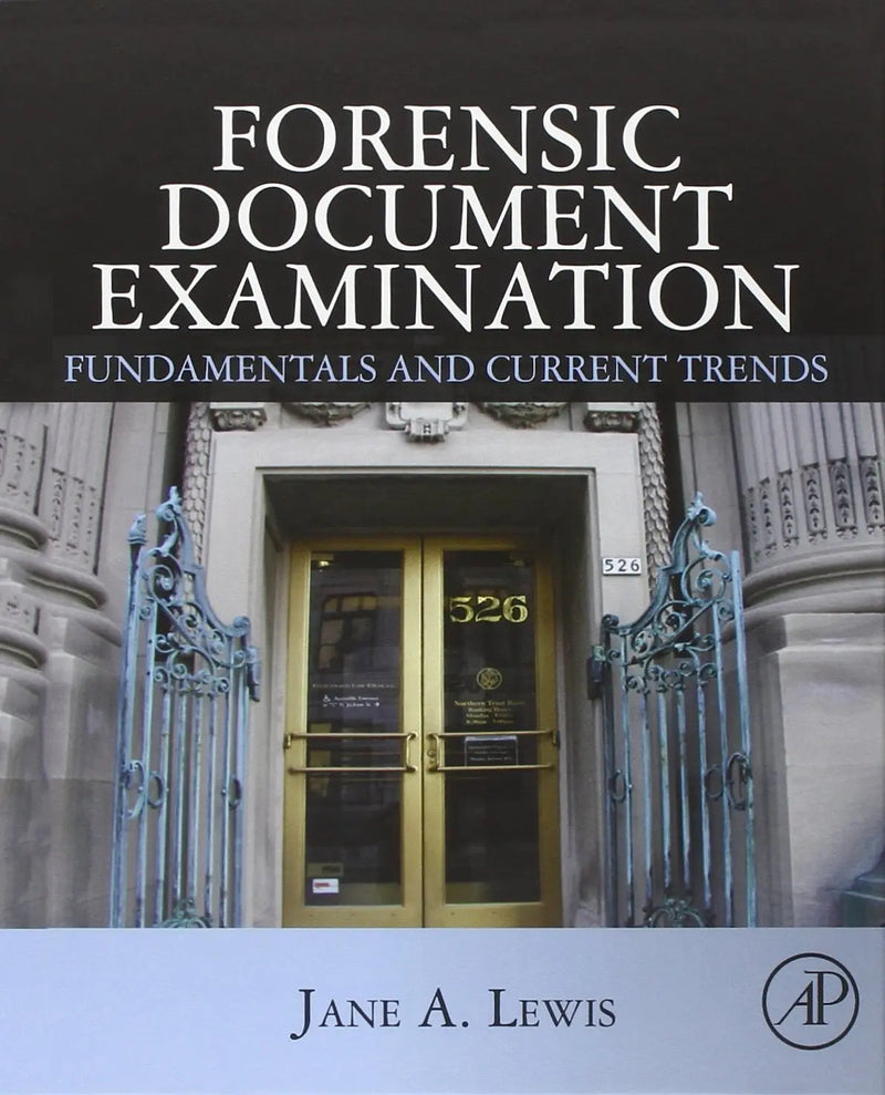 Forensic Document Examination: Fundamentals and Current Trends by Lewis 1st Edition ISBN 9780124166936