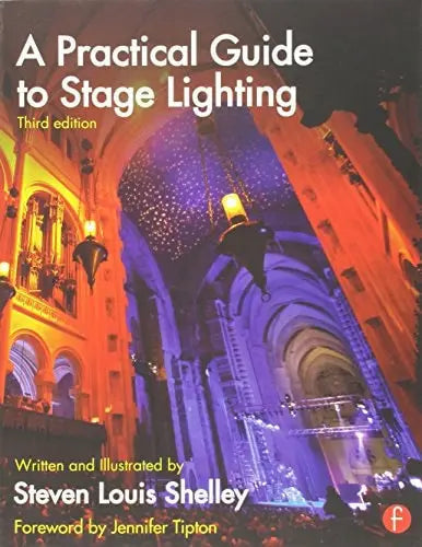 A Practical Guide to Stage Lighting by Steven Shelley 978-0415812009 - front cover