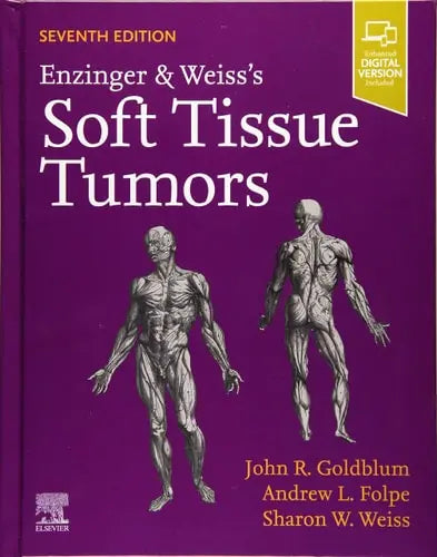 Enzinger and Weiss's Soft Tissue Tumors by John R. Goldblum 7th Edition ISBN 9780323610964