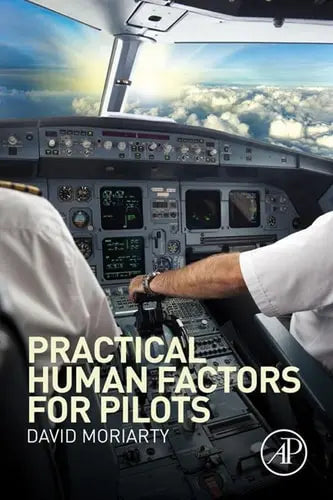 Practical Human Factors for Pilots by Moriarty 1st Edition ISBN 9780124202443