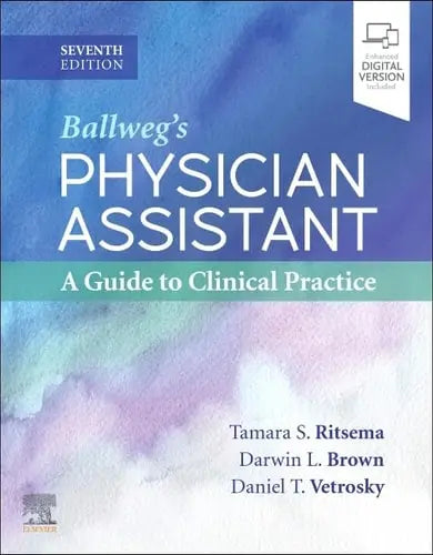 Ballweg's Physician Assistant: a Guide to Clinical Practice by Tamara S. Ritsema 7th Edition ISBN 9780323654166