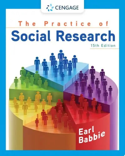 The Practice of Social Research by Earl R. Babbie 15th Edition ISBN 9780357360767